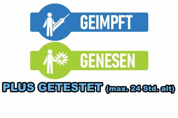 Hinweis für den Zutritt: Ab 28.12.2021 nur für geimpfte, genesene und zusätzlich getestete Personen.
